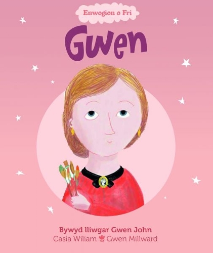 Бумажная книга «Enwogion o Fri: Gwen - Bywyd Lliwgar Gwen John: Bywyd Lliwgar Gwen John», автор Касия Вилиам - фото №1