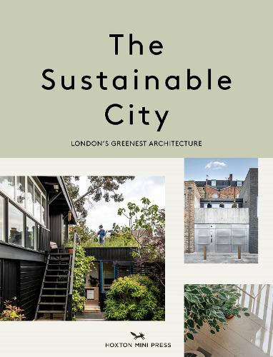 Бумажная книга «The Sustainable City: London's Greenest Architecture», автор Гарриет Торп - фото №1
