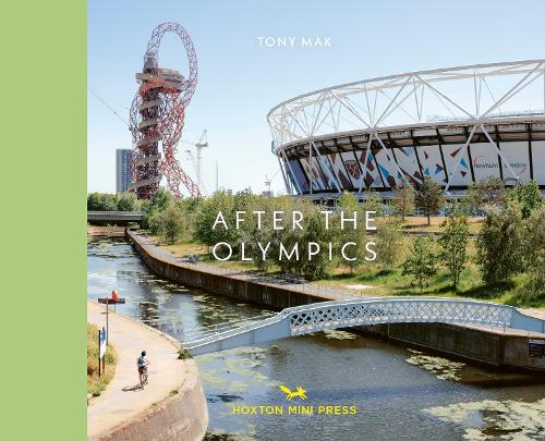 Бумажная книга «After The Olympics: The regeneration of Stratford», автор Тони Мак - фото №1