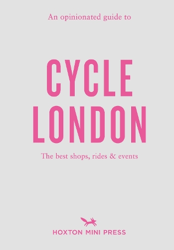 Бумажная книга «An Opinionated Guide to Cycle London», автор Рэйчел Сигал Гамильтон - фото №1