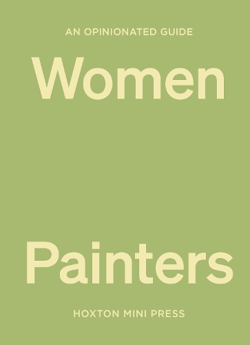 Бумажная книга «An Opinionated Guide To Women Painters» - фото №1