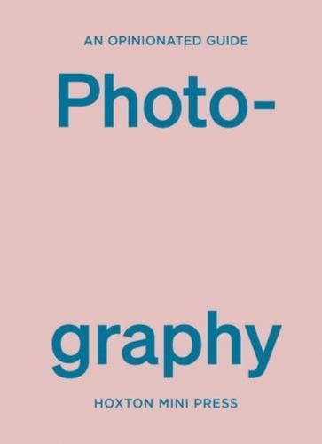 Бумажная книга «An Opinionated Guide to Photography», автор Роберт Шор - фото №1