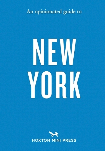 Паперова книга «An Opinionated Guide to New York», автор Hoxton Mini Press - фото №1