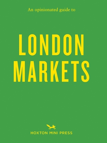 Бумажная книга «An Opinionated Guide to London Markets», автор Соня Барбер - фото №1