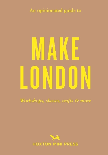 Бумажная книга «An Opinionated Guide to Make London», автор Рия Патель - фото №1