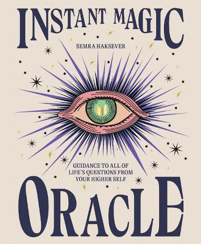 Бумажная книга «Instant Magic Oracle: Guidance to all of life’s questions from your higher self», автор Семра Хаксевер - фото №1