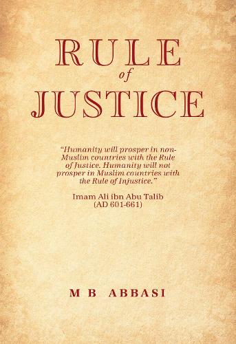 Paper book «The Rule of Justice: An Interpretation of Governance and Social Order through the Middle East and Africa», author M. B. Abbasi - фото №1