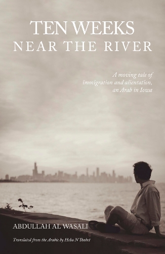 Паперова книга «Ten Weeks Near The River», автор Абдулла аль-Васалі - фото №1
