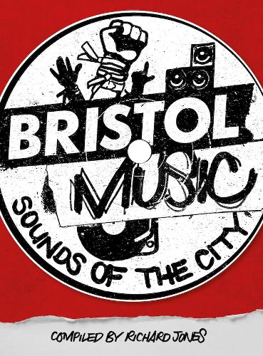Бумажная книга «Bristol Music: Sounds Of The City», автор Ричард Джонс - фото №1
