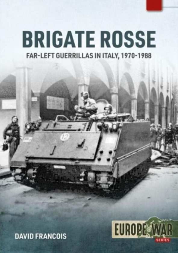 Паперова книга «Brigate Rosse. Far-left Guerillas in Italy, 1970-1988», автор Девід Франсуа - фото №1