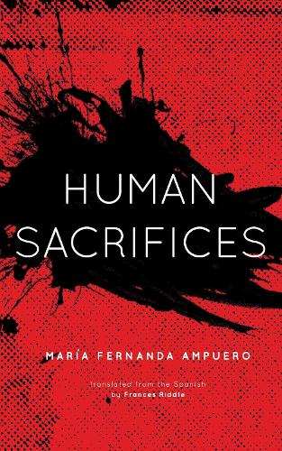 Бумажная книга «Human Sacrifices», автор Мария Фернанда Ампуэро - фото №1