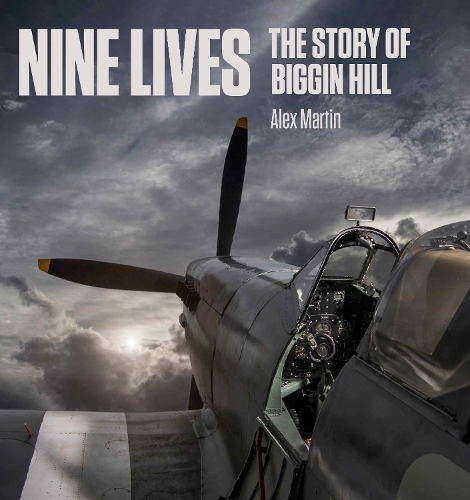Бумажная книга «Nine Lives: The Story of Biggin Hill», автор Алекс Мартин - фото №1