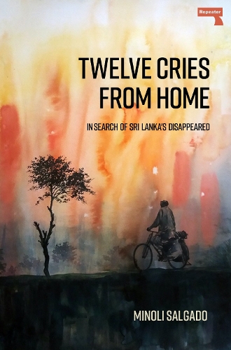 Бумажная книга «Twelve Cries From Home: In Search of Sri Lanka's Disappeared», автор Миноли Сальгадо - фото №1