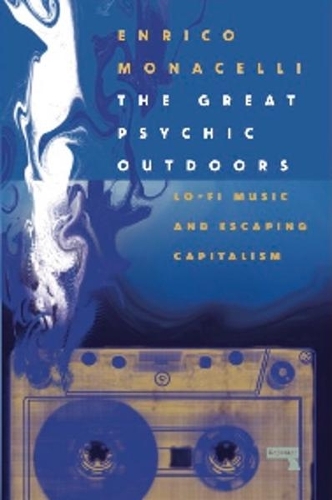 Бумажная книга «The Great Psychic Outdoors: Lo-Fi Music and Escaping Capitalism», автор Энрико Монацелли - фото №1