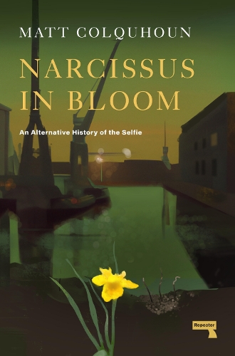 Бумажная книга «Narcissus in Bloom: An Alternative History of the Selfie», автор Мэтт Колкун - фото №1