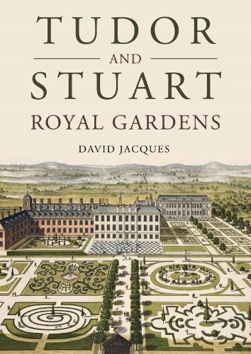 Бумажная книга «Tudor and Stuart Royal Gardens», автор Дэвид Жак - фото №1