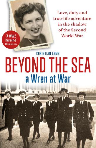 Паперова книга «Beyond the Sea: A Wren at War», автор Крістіан Ламб - фото №1