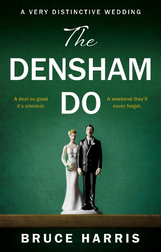 Бумажная книга «The Densham Do: A Very Distinctive Wedding», автор Брюс Харрис - фото №1