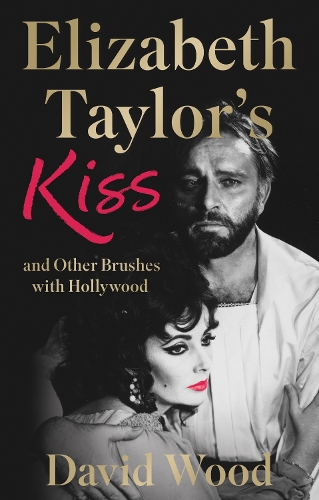 Бумажная книга «Elizabeth Taylor's Kiss and Other Brushes with Hollywood», автор Дэвид Вуд - фото №1