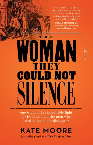 Бумажная книга «The Woman They Could Not Silence: one woman, her incredible fight for freedom, and the men who tried to make her disappear», автор Кейт Мур - фото №1