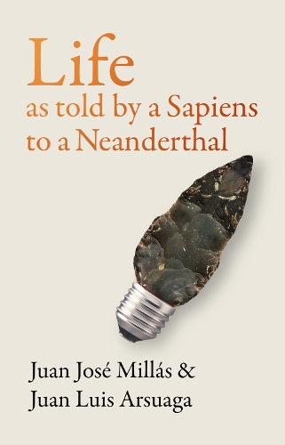 Бумажная книга «Life As Told by a Sapiens to a Neanderthal», авторов Хуан Хосе Миллас, Хуан Луис Арсуага - фото №1