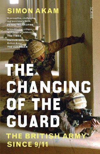 Бумажная книга «The Changing of the Guard: the British army since 9/11», автор Саймон Акам - фото №1