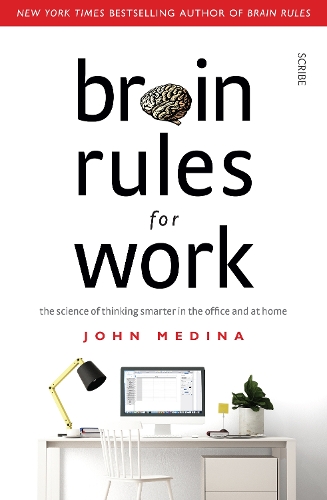 Паперова книга «Brain Rules for Work: the science of thinking smarter in the office and at home», автор Джон Медіна - фото №1