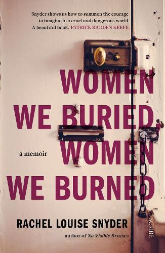 Бумажная книга «Women We Buried, Women We Burned: a memoir», автор Рэйчел Луиза Снайдер - фото №1