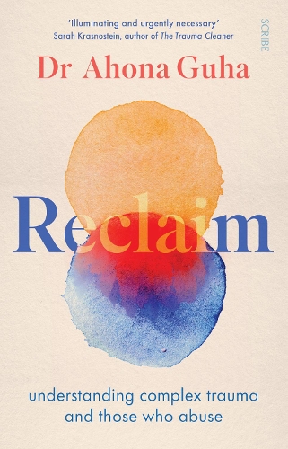 [object Object] «Reclaim: understanding complex trauma and those who abuse», автор Ахона Гуха - фото №1