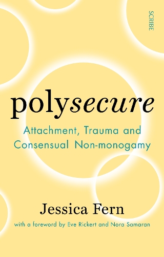 [object Object] «Polysecure: Attachment, Trauma and Consensual Non-monogamy», автор Джессіка Ферн - фото №1