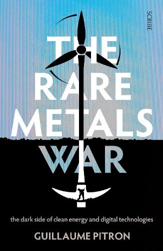 Бумажная книга «The Rare Metals War: the dark side of clean energy and digital technologies», автор Гийом Питрон - фото №1