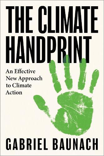 Бумажная книга «The Climate Handprint: An Effective New Approach to Climate Action», автор Габриэль Баунах - фото №1