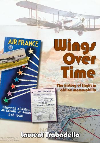 Паперова книга «Wings Over Time: 100 Years of Airline Memorabilia», автор Лоран Трабаделло - фото №1