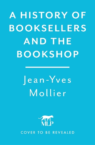 Паперова книга «A History of Booksellers and the Bookshop», автор Жан-Ів Мольє - фото №1