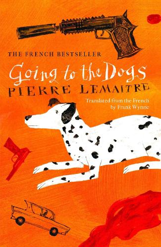 Бумажная книга «Going to the Dogs», автор Пьер Лемэтр - фото №1