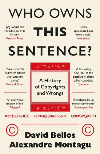 Паперова книга «Who Owns This Sentence?: A History of Copyrights and Wrongs», авторів Александр Монтагу, Девід Беллос - фото №1