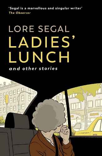 Бумажная книга «Ladies' Lunch: a novella & other stories», автор Лора Сигал - фото №1