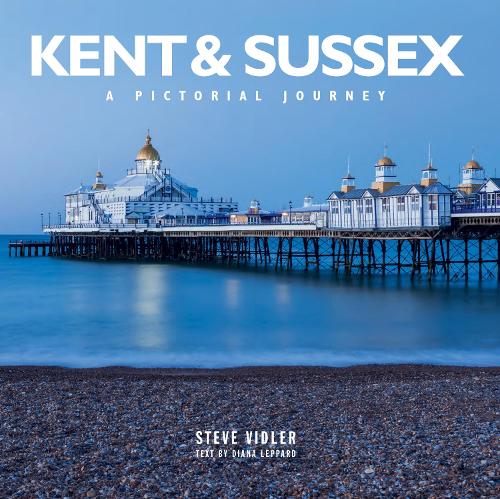 Паперова книга «Kent and Sussex: A Pictorial Journey», автор Стів Відлер - фото №1
