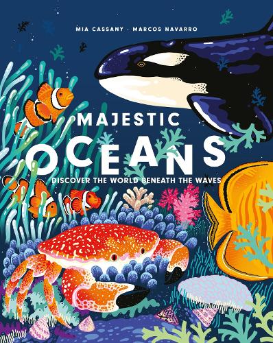 Бумажная книга «Majestic Oceans: Discover the World Beneath the Waves», автор Миа Кассани - фото №1