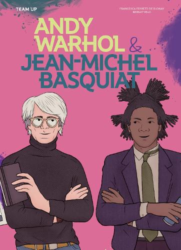 Бумажная книга «Team Up: Andy Warhol & Jean Michel Basquiat», автор Франческа Ферретти де Блонэ - фото №1