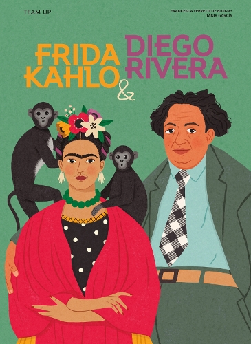 Бумажная книга «Team Up: Frida Kahlo & Diego Rivera», автор Франческа Ферретти де Блонэ - фото №1