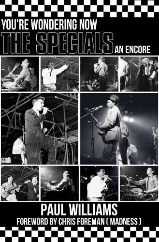Бумажная книга «The Specials: You're Wondering Now An Encore», автор Пол Уильямс - фото №1