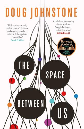 Бумажная книга «The Space Between Us: This year's most life-affirming, awe-inspiring read – Selected for BBC 2 Between the Covers 2023», автор Даг Джонстон - фото №1