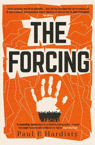 Бумажная книга «The Forcing: The visionary, emotive, breathtaking MUST-READ climate-emergency thriller», автор Пол Э. Хардисти - фото №1