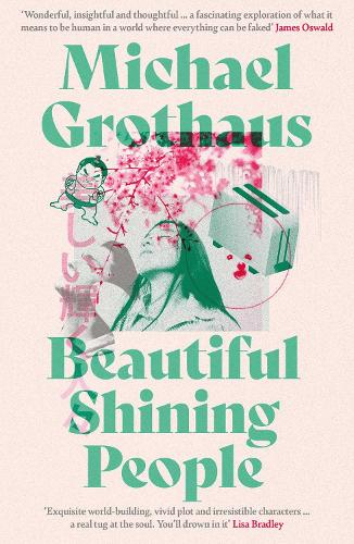 Бумажная книга «Beautiful Shining People: Discover this year's most extraordinary, breathtaking, MASTERFUL speculative novel … SFX Book of the Month», автор Майкл Гротхаус - фото №1