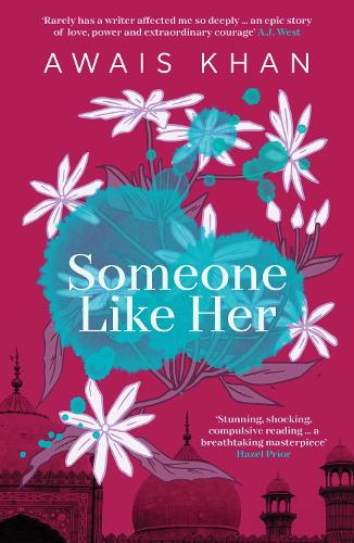 Бумажная книга «Someone Like Her: The exquisite, heart-wrenching, eye-opening new novel from the bestselling author of No Honour», автор Аваис Хан - фото №1