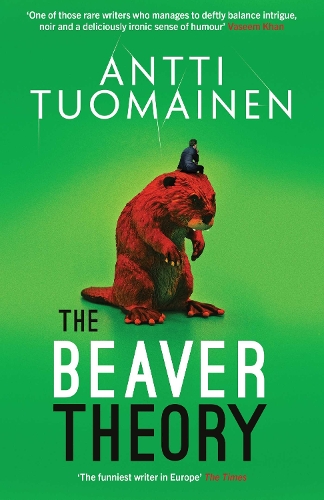 Бумажная книга «The Beaver Theory: The triumphant finale to the bestselling Rabbit Factor Trilogy – 'The comic thriller of the year' (Sunday Times)», автор Антти Туомайнен - фото №1