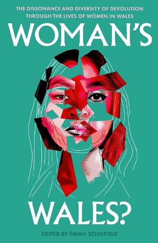 Бумажная книга «Woman's Wales?: The Dissonance and Diversity of Devolution through the lives of Women in Wales» - фото №1