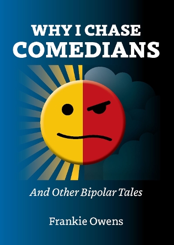 Паперова книга «Why I Chase Comedians: And Other Bipolar Tales», автор Френкі Оуенс - фото №1