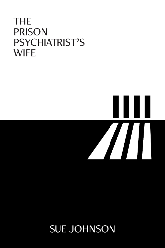 Бумажная книга «The Prison Psychiatrist's Wife», автор Сью Джонсон - фото №1